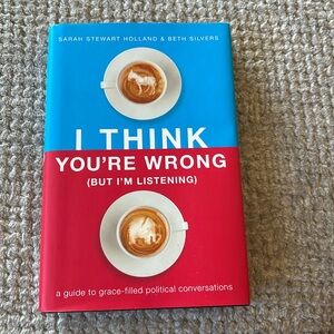 I Think You’re Wrong but I’m Listening Book